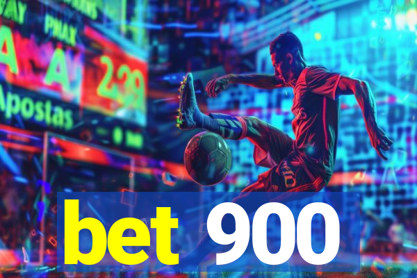 bet 900